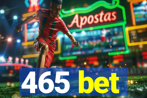 465 bet